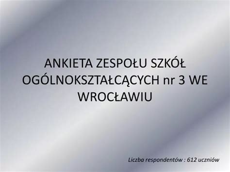 Ppt Ankieta Zespo U Szk Og Lnokszta C Cych Nr We Wroc Awiu