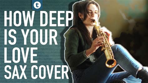 Bee Gees How Deep Is Your Love Saxophone Cover Alexandra Ilieva