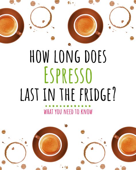 How Long Does Espresso Last In The Fridge Olive You So Matcha