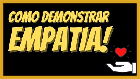 COMO DEMONSTRAR EMPATIA PARA CONQUISTAR QUALQUER PESSOA EBOOK YouTube