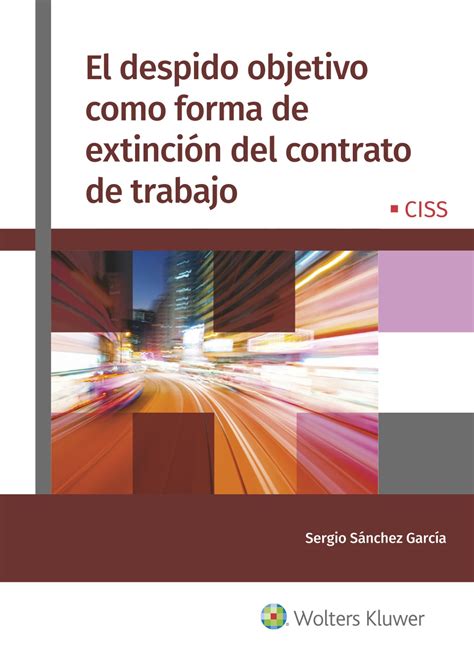 El Despido Objetivo Como Forma De Extinci N Del Contrato De Trabajo