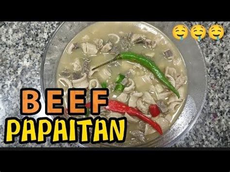 Beef Papaitan Laman Loob Ng Baka Ito Ang Sikreto Ng Simple At