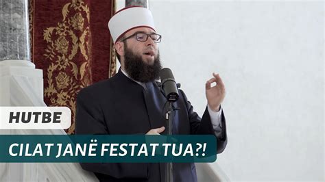 HUTBE Cilat janë festat tua YouTube