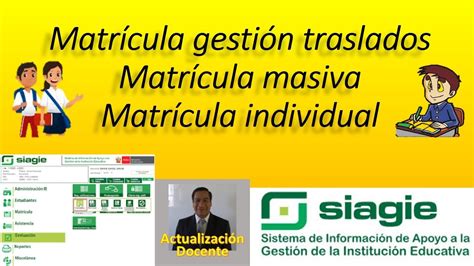 SIAGIE Matrícula gestión traslados matrícula masiva matrícula