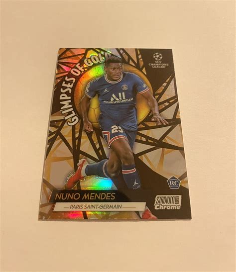 Stadium Club Chrome Uefa Glimpses Of Gold Gg Nm Nuno Mendes Ebay