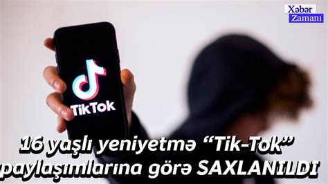 Az Rbaycanda Ya L Yeniyetm Tik Tok Payla Mlar Na G R