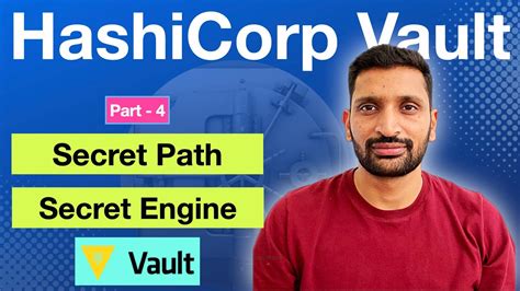 HashiCorp Vault Secret Engine And Secret Engine Path Part 4