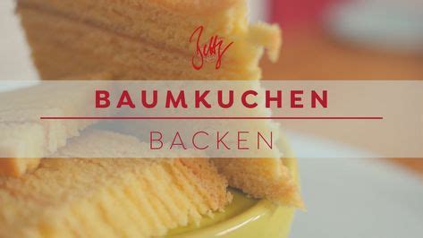 Baumkuchen Backen Bettys Sugar Dreams Youtube Baumkuchen Backen