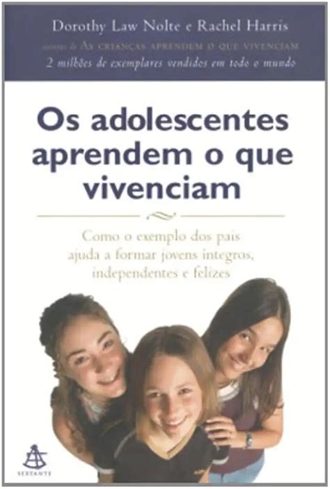 As Crianças Aprendem o que Vivenciam Dorothy Law Nolte Livro Resumido