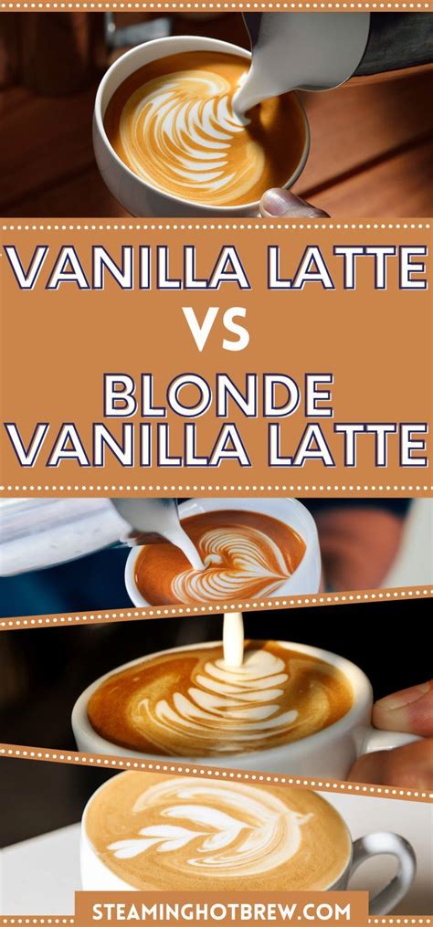 Which Is Best Vanilla Latte Vs Blonde Vanilla Latte Artofit