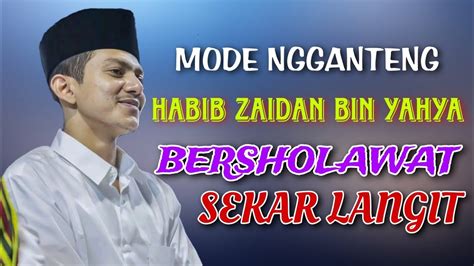 BERSHOLAWAT BERSAMA HABIB ZAIDAN BIN YAHYA KURIPAN YouTube