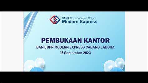 Pembukaan Kantor Bank Bpr Modern Express Cabang Labuha September