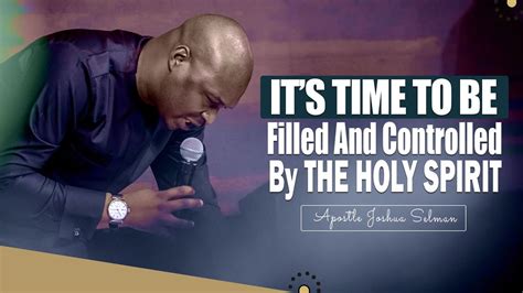 Its Time To Be Filled And Controlled By The Holy Spirit Apostle