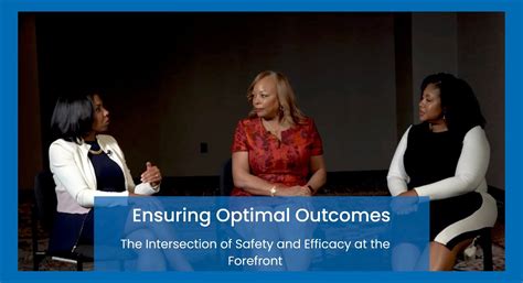 Ensuring Optimal Outcomes: The Intersection of Safety and Efficacy at ...