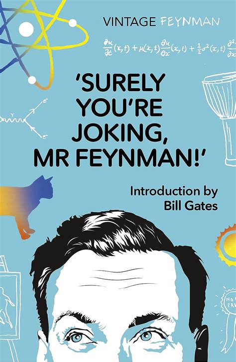 Surely You Re Joking Mr Feynman Adventures Of A Curious Character