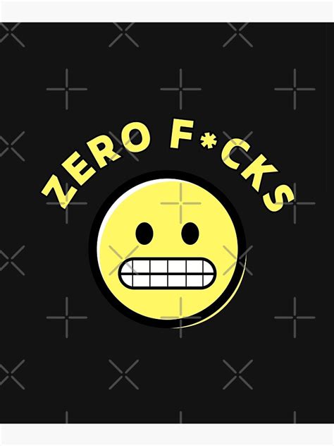 Zero F Cks Poster For Sale By Clotilde Redbubble