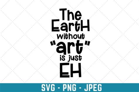 The Earth Without Art Is Just Eh Graphic By Miraipa · Creative Fabrica