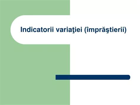 Ppt Indicatorii Varia Iei Mpr Tierii Powerpoint Presentation