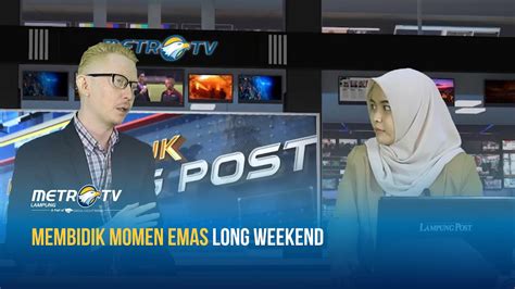 Bedah Tajuk Lampung Post Membidik Momen Emas Long Weekend Part