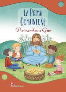 La Prima Comunione Per Incontrare Ges Libro Antonella Pandini Il