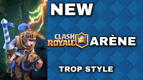 La Nouvelle Arène Légendaire Clash Royale Est Trop Belle 😱 Youtube