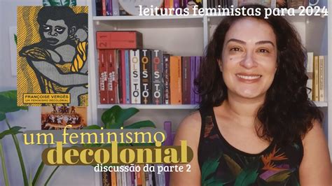 Um Feminismo Decolonial De Fran Oise Verg S Leituras Feministas Para