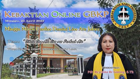 KEBAKTIAN MINGGU GBKP 23 APRIL 2023 TUAN RUMAH GBKP RUNGGUN BATU LIMA