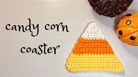 Halloween Crochet 🎃 Candy Corn Coaster Youtube