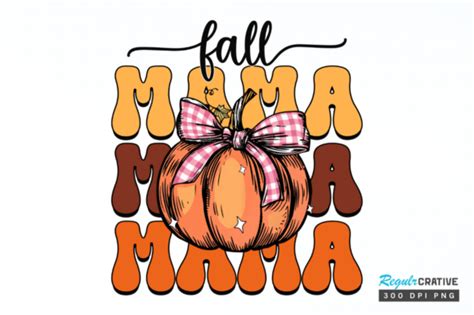 Fall Mama Sublimation Design Graphic By Regulrcrative Creative Fabrica