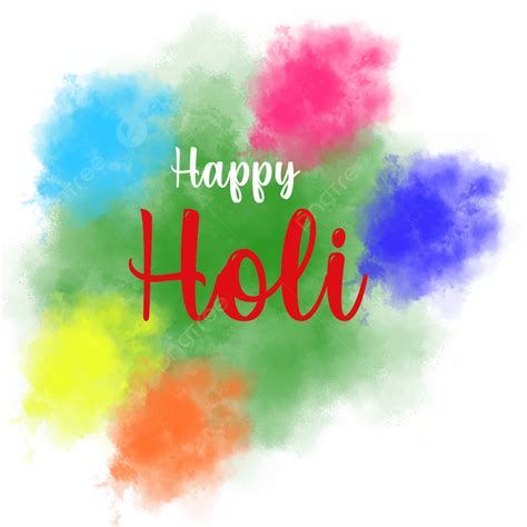 Happy Holi Png Picture Happy Holi Transparent Happy Holi Holi