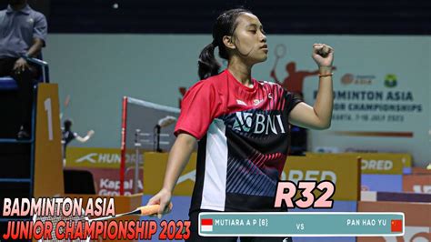 Mutiara Ayu Puspitasari Vs Pan Hao Yu Ii R Badminton Asia Junior