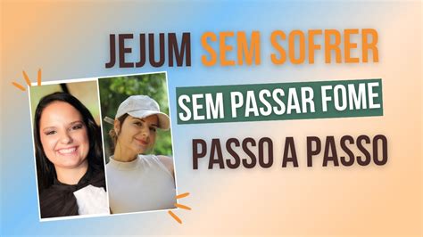 Jejum Intermitente Sem Sofrer E Sem Passar Fome 5 Passos Valiosos