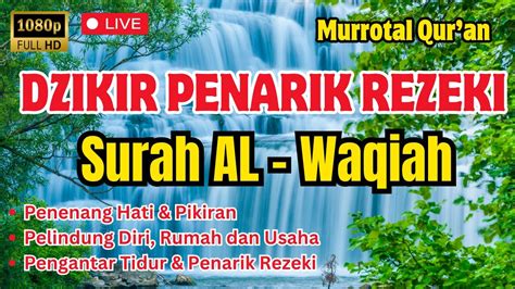 Murrotal Surah Al Waqiah Dzikir Penarik Rezeki Dan Penenang Jiwa Putar