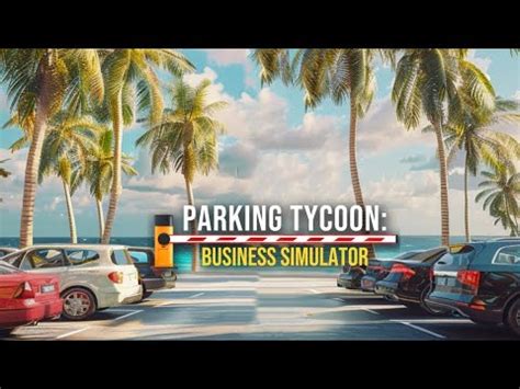 Parking Tycoon Business Simulator Seaside Business Dlc Youtube