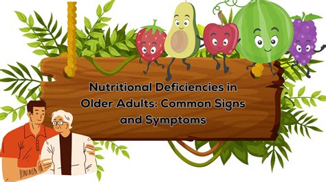 Nutritional Deficiencies In Older Adults Common Signs And Symptoms