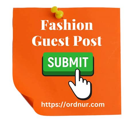 How To Submit Fashion Guest Post Write For Us Fashion A