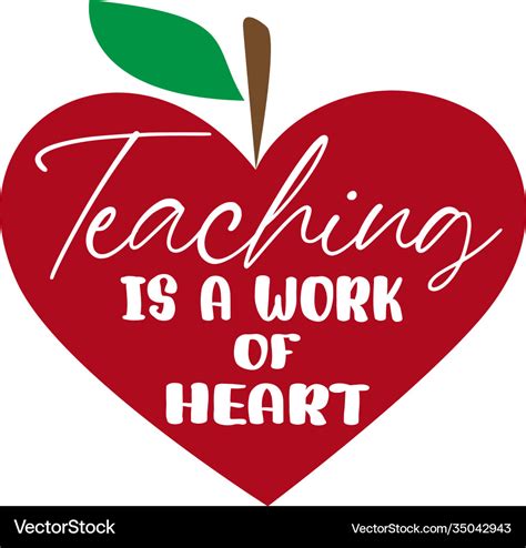 Teaching Is A Work Heart Isolated On White Vector Image