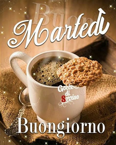 Buon Martedì da mandare agli amici Buongiorno cloud Buongiorno