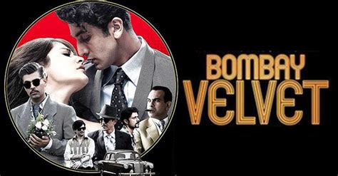 Bombay Velvet Movie Review, Ratings, Duration, Star Cast - Movies