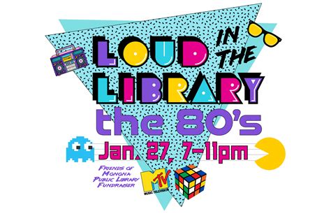 Loud in the Library - the 80's | MononaLibraryFriends