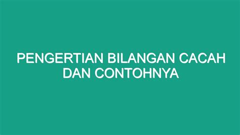 Pengertian Bilangan Cacah Dan Contohnya Geograf