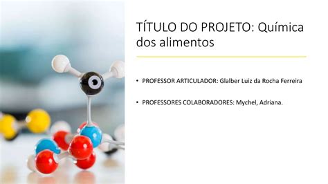 Projeto Eletiva Qu Mica Alimentar Ef Pptx