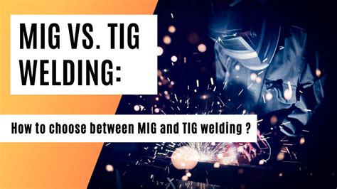 MIG Vs TIG Welding How To Choose Between MIG And TIG Welding