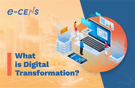 What Is Digital Transformation E Cens