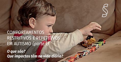 Comportamento Repetitivo Autismo - COMPORTAMENTOS RESTRITIVOS E REPETITIVOS EM AUTISMO - SevenSenses.to