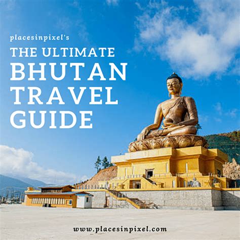 The Ultimate Bhutan Travel Guide — Places in Pixel