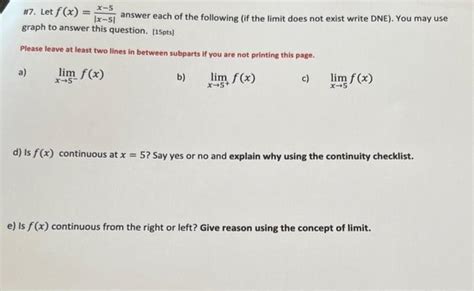 Solved 7 Let F X ∣x−5∣x−5 Answer Each Of The Following