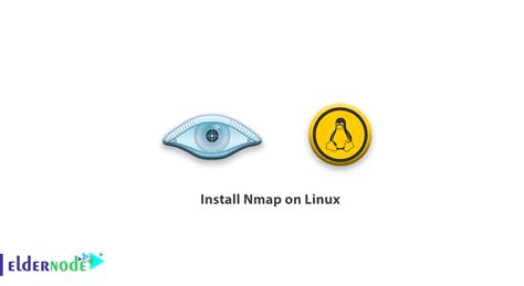 How To Install Nmap On Linux Server Eldernode Blog