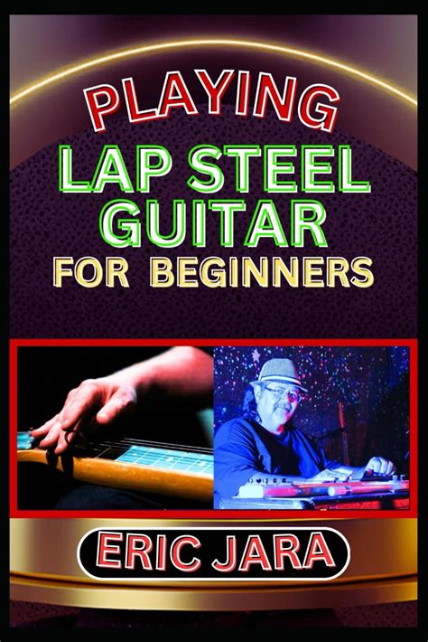 PLAYING LAP STEEL GUITAR FOR BEGINNERS Complete Procedural Melody