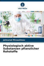 Physiologisch Aktive Substanzen Pflanzlicher Rohstoffe Shop Today